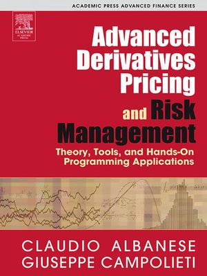 cover image of Advanced Derivatives Pricing and Risk Management
